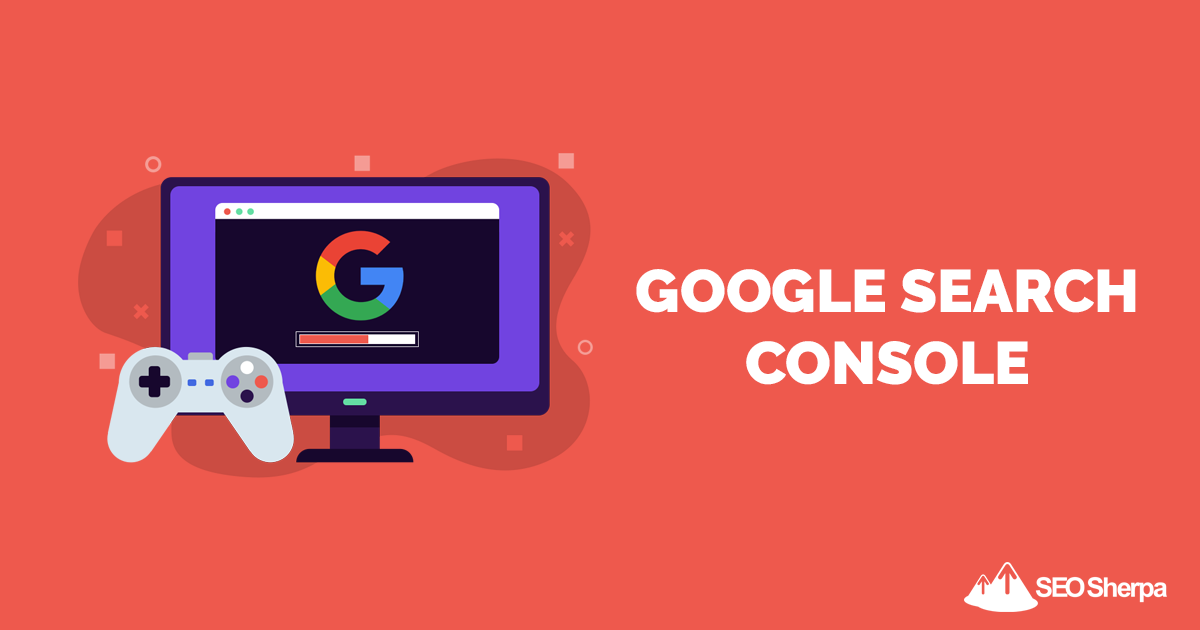 The Ultimate Quick-Start Guide to Google Search Console