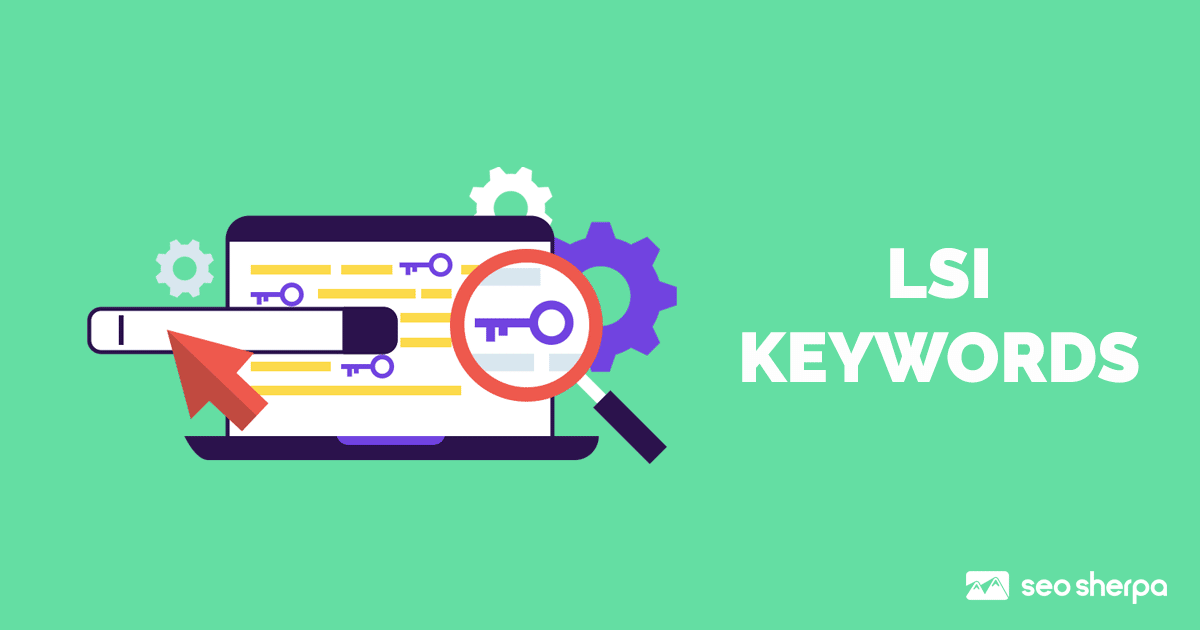 What are LSI Keywords and How to Use Them for SEO